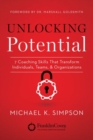Image for Unlocking potential  : 7 coaching skills that transform individuals, teams & organizations