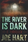 Image for The River Is Dark