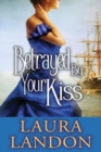 Image for Betrayed by Your Kiss