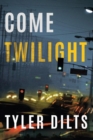 Image for Come Twilight