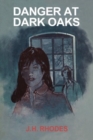 Image for Danger at Dark Oaks