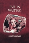 Image for EVIL IN WAITING