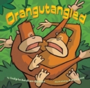 Image for Orangutangled