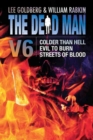 Image for The Dead Man Volume 6 : Colder than Hell, Evil to Burn, and Streets of Blood