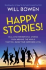 Image for Happy Stories! : Real-Life Inspirational Stories from Around the World That Will Raise Your Happiness Level