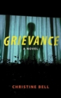 Image for Grievance : A Novel