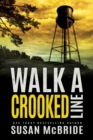 Image for Walk a Crooked Line