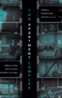 Image for The apartment complex  : urban living and global screen cultures
