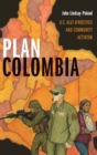 Image for Plan Colombia : U.S. Ally Atrocities and Community Activism
