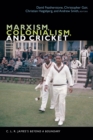 Image for Marxism, Colonialism, and Cricket : C. L. R. James&#39;s Beyond a Boundary