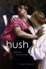 Image for Hush : Media and Sonic Self-Control