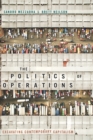 Image for The politics of operations: excavating contemporary capitalism