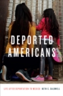 Image for Deported Americans  : life after deportation to Mexico