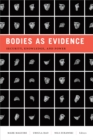 Image for Bodies as evidence: security, knowledge, and power