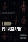 Image for Ethnopornography: sexuality, colonialism, and archival knowledge