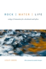 Image for Rock õ/ water õ/ life: ecology and humanities for a decolonial South Africa