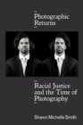 Image for Photographic returns  : racial justice and the time of photography