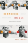 Image for Demanding Images : Democracy, Mediation, and the Image-Event in Indonesia