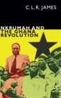 Image for Nkrumah and the Ghana revolution