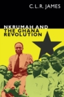 Image for Nkrumah and the Ghana Revolution
