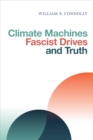Image for Climate Machines, Fascist Drives, and Truth