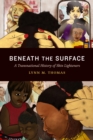 Image for Beneath the surface: a transnational history of skin lighteners
