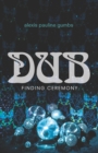 Image for Dub: finding ceremony