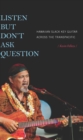 Image for Listen but don&#39;t ask question: Hawaiian slack key guitar across the Transpacific