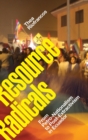 Image for Resource radicals  : from petro-nationalism to post-extractivism in Ecuador