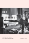 Image for Her stories  : daytime soap opera and US television history
