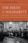 Image for The birth of solidarity  : the history of the French welfare state