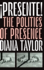 Image for {Presente!  : the politics of presence