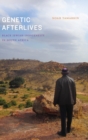 Image for Genetic afterlives  : Black Jewish indigeneity in South Africa