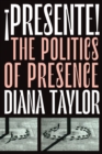 Image for Presente!: The Politics of Presence