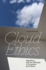 Image for Cloud ethics: algorithms and the attributes of ourselves and others