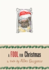 Image for A Fool for Christmas : A Tale by Allan Gurganus