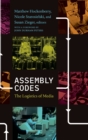 Image for Assembly codes  : the logistics of media