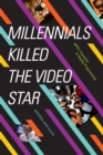 Image for Millennials killed the video star  : MTV&#39;s transition to reality programming