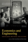 Image for Economics and Engineering : Institutions, Practices, and Cultures