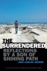 Image for The surrendered  : reflections by a son of Shining Path