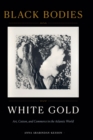 Image for Black Bodies, White Gold