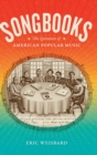 Image for Songbooks  : the literature of American popular music