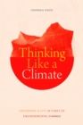Image for Thinking Like a Climate: Governing a City in Times of Environmental Change
