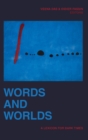 Image for Words and worlds  : a lexicon for dark times