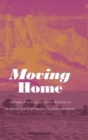 Image for Moving home  : gender, place, and travel writing in the early Black Atlantic