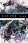 Image for Beyond man  : race, coloniality, and philosophy of religion