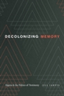 Image for Decolonizing Memory
