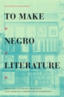 Image for To Make Negro Literature