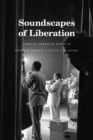 Image for Soundscapes of liberation  : African American music in postwar France