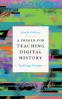Image for A Primer for Teaching Digital History